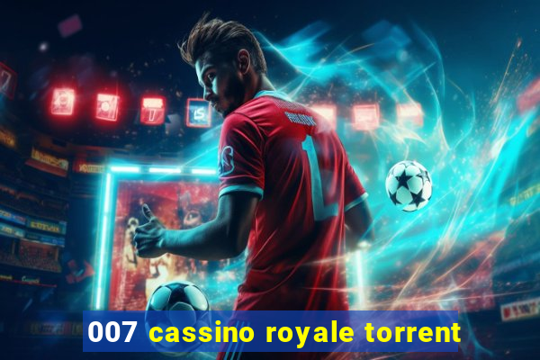 007 cassino royale torrent